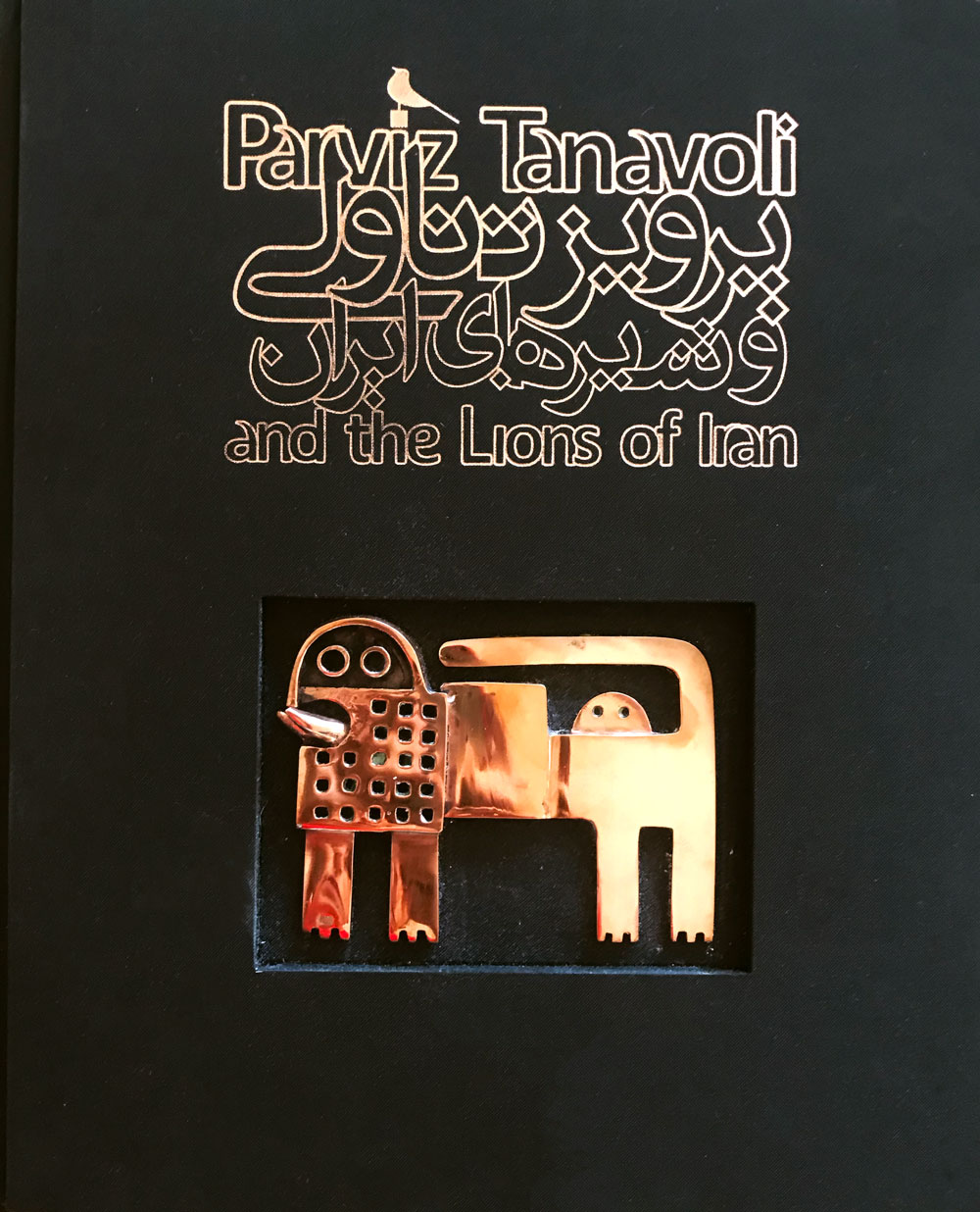 Parviz Tanavoli <br /> and the Lions of Iran (Limited Edition)